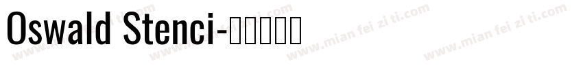 Oswald Stenci字体转换